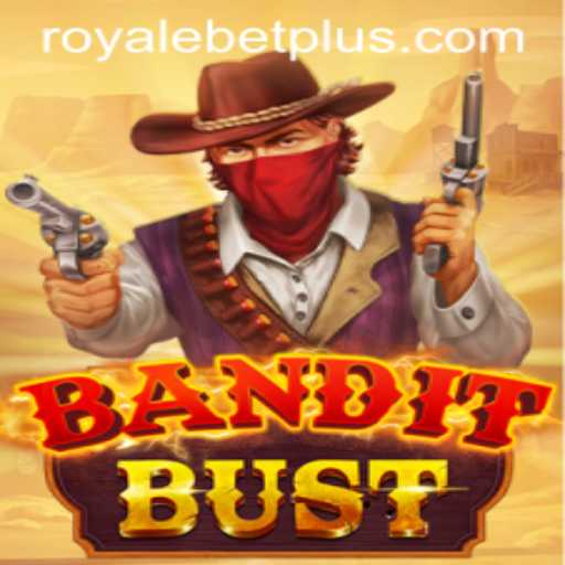 BanditBust: Unveiling the Thrills of ROYALEBET