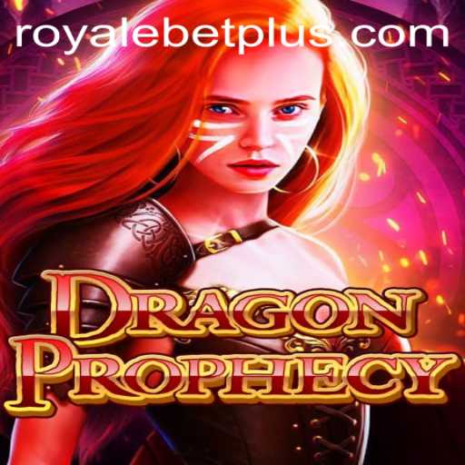 Exploring DragonProphecy: A Journey into the Ultimate ROYALEBET Experience