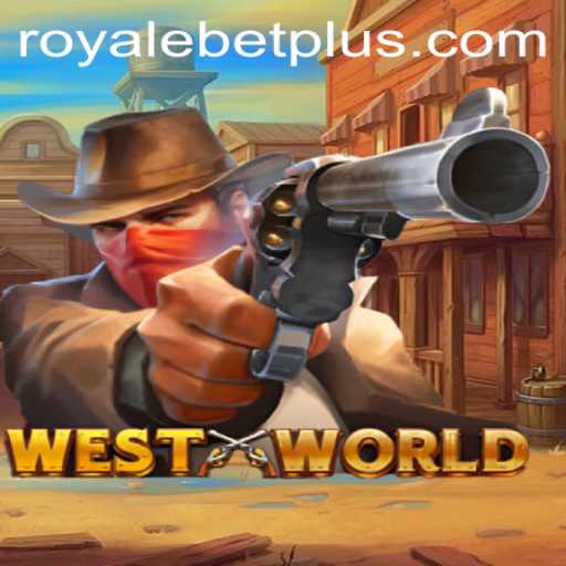 Discover WestWorld: The Ultimate Gaming Experience with ROYALEBET