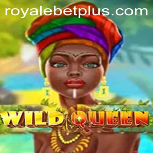 Unveiling the Excitement of WildQueen in the World of ROYALEBET